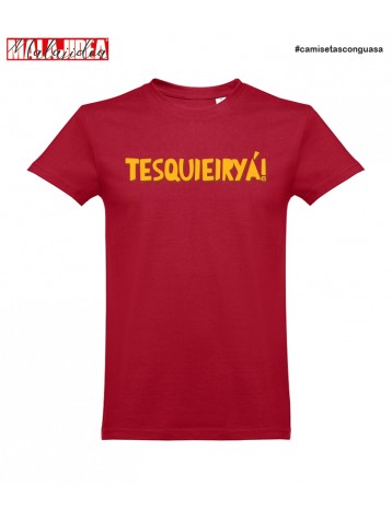 Camiseta Tesquieirya!